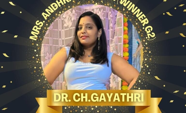 “Dr. Ch. Gayathri: A Trailblazer’s Journey to Mrs. Andhra Pradesh 2023 Winner G2”