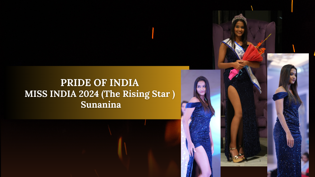 In the Spolight: Miss India 2024 (The Rising Star ) – Sunanina