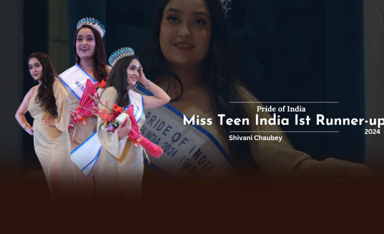 In the Spotlight: Shivani Chaubey Miss Teen 2024 First Runner-Up