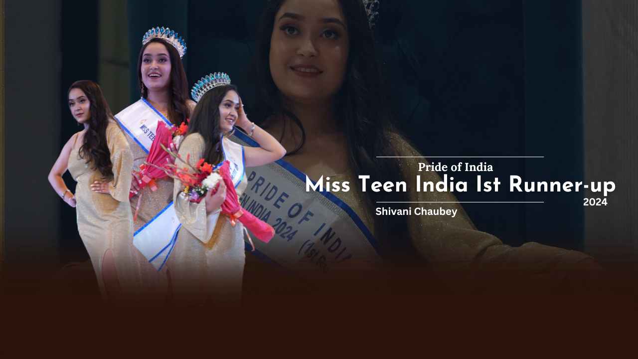 In the Spotlight: Shivani Chaubey Miss Teen 2024 First Runner-Up