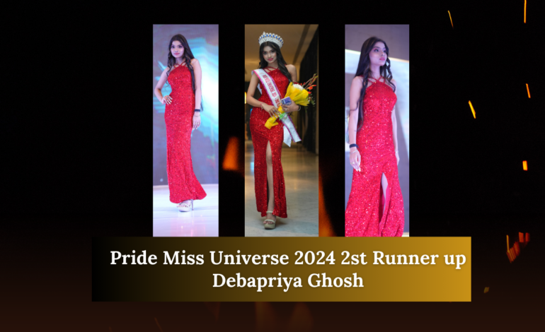 In the Spotlight: Pride Miss Universe 2024 2nd Runner Up – Debapriya Ghosh